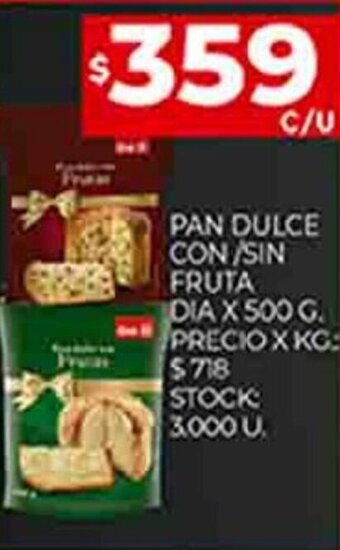 Supermercados DIA Pan Dulce Con / Sin Frutas Dia x 500g oferta