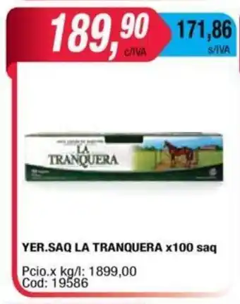 Maxiconsumo La Tranquera Yer.Saq x100 saq oferta