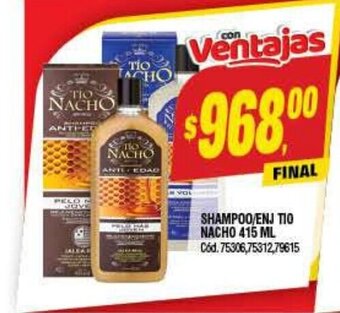 Supermercados Yaguar Shampoo /Enj Tio Nacho 415ml oferta