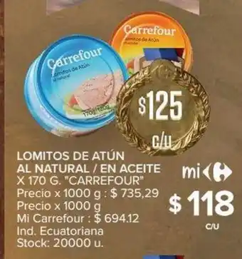 Carrefour Carrefour Lomitos de Atún al Natural / En Aceite 170g oferta