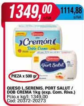 Maxiconsumo Queso l.serenis. port salut - dob crema 1kg oferta