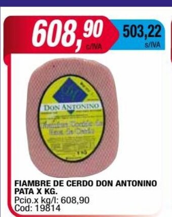 Maxiconsumo Fiambre De Cerdo Don Antonino Pata x Kg oferta