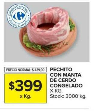 Carrefour Market Pechito Con Manta De Cerdo Congelado x kg oferta