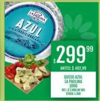 Supermercados Todo Queso azul la paulina oferta