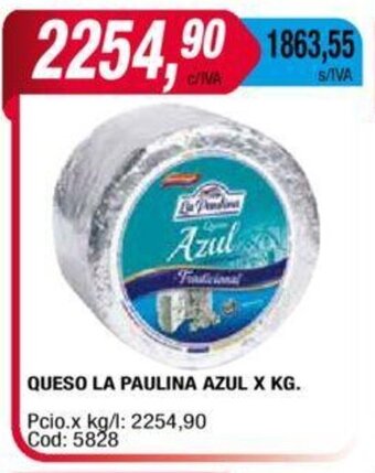 Maxiconsumo Queso LA PAULINA Azul x kg oferta