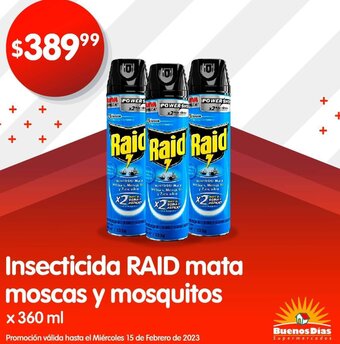 Supermercados Buenos Días Insecticida RAID Mata Moscas y Mosquitos oferta
