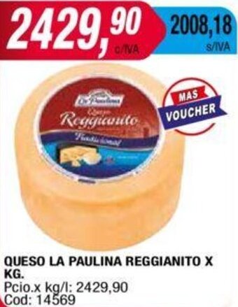 Maxiconsumo Queso La Paulina Reggianito oferta