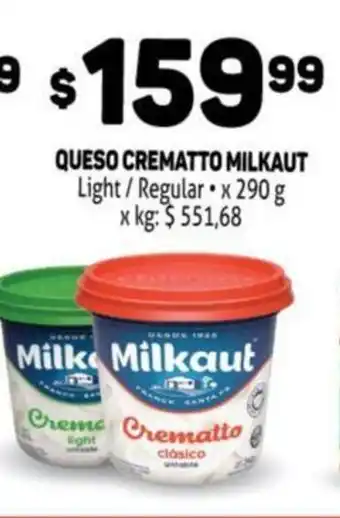 Makro Queso Crematto Milkaut Light/ Regular x 290g oferta