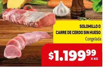 Makro Solomillo o carre de cerdo sin hueso congelada oferta