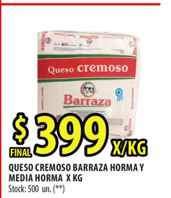 Punto Mayorista Barraza Queso Cremoso Horma Y Media Horma x Kg oferta