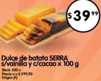 Supermercados Buenos Días Dulce de Batata Serra s/ Vainilla y c/Cacao 100g oferta