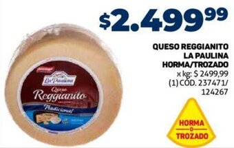 Makro Queso Reggianito La Paulina Horma/Trozado oferta