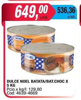 Maxiconsumo Noel Dulce Batata/Bat. Choc x 5kg oferta