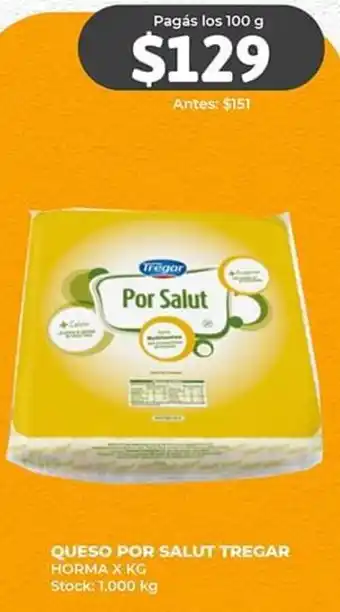 QUESO POR SALUT TREGAR HORMA X 100kg
