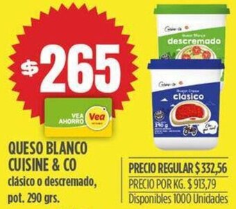 Supermercados Vea QUESO BLANCO CUISINE & CO clásico o descremado, pot. 290 grs. oferta