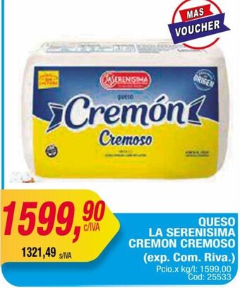 Maxiconsumo QUESO LA SERENISIMA CREMON CREMOSO oferta