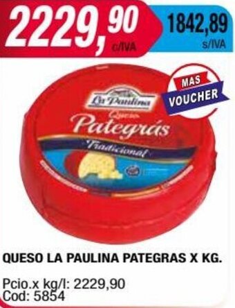 Maxiconsumo QUESO LA PAULINA PATEGRAS X KG. oferta