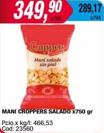 Maxiconsumo MANI CROPPERS SALADO X750 gr oferta