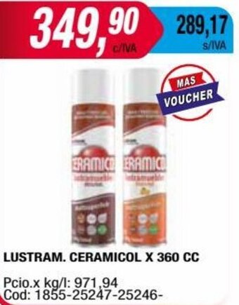 Maxiconsumo LUSTRAM. CERAMICOL X 360 CC oferta