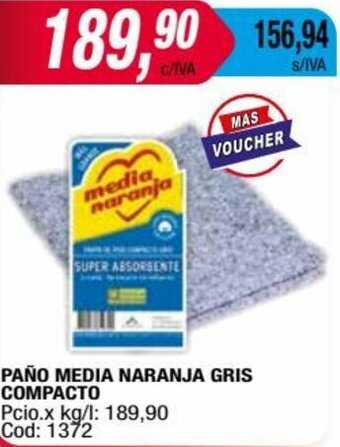 Maxiconsumo PAÑO MEDIA NARANJA GRIS COMPACTO oferta