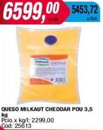 Maxiconsumo QUESO MILKAUT CHEDDAR POU 3,5 kg oferta