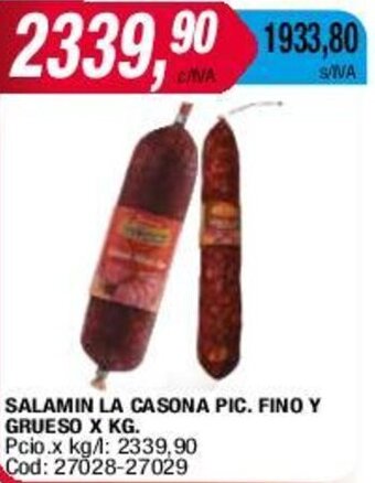 Maxiconsumo SALAMIN LA CASONA PIC. FINO Y GRUESO X KG. oferta