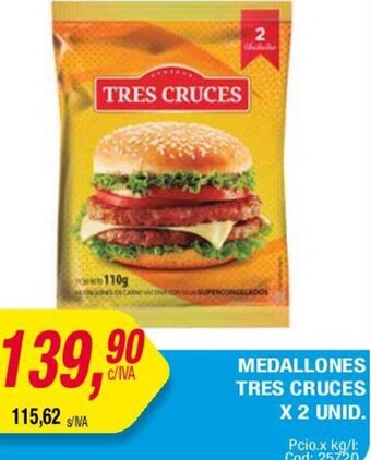 Maxiconsumo MEDALLONES TRES CRUCES X 2 UNID. oferta