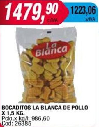 Maxiconsumo BOCADITOS LA BLANCA DE POLLO X 1,5 KG. oferta