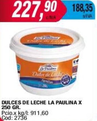 Maxiconsumo DULCES DE LECHE LA PAULINA X 250 GR oferta