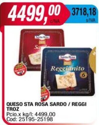 Maxiconsumo QUESO STA ROSA SARDO / REGGI TROZ oferta