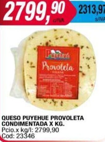 Maxiconsumo QUESO PUYEHUE PROVOLETA CONDIMENTADA X KG. oferta