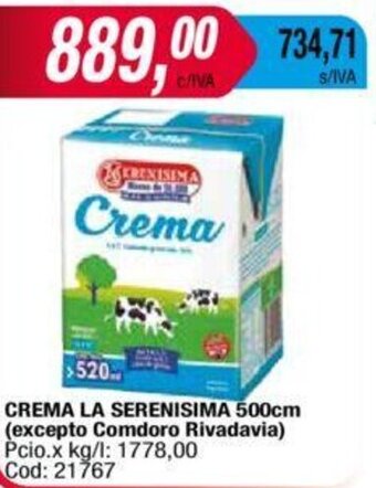 Maxiconsumo CREMA LA SERENISIMA 500cm (excepto Comdoro Rivadavia) oferta