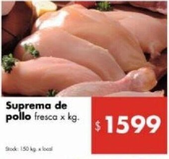 Disco Suprema de pollo fresca x kg. oferta