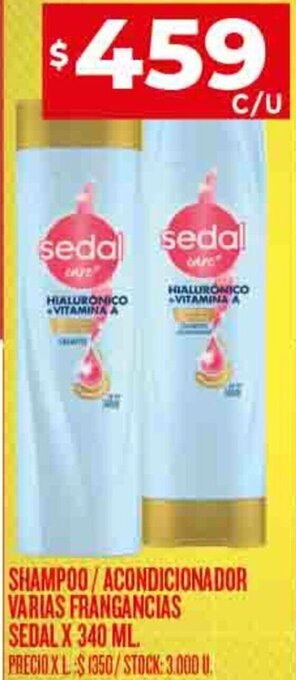 Supermercados DIA SHAMPOO/ACONDICIONADOR VARIAS FRANGANCIAS SEDAL X 340 ML. oferta