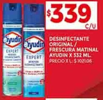 DESINFECTANTE ORIGINAL / FRESCURA MATINAL AYUDIN X 332 ML