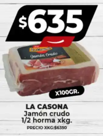 Supermayorista Vital LA CASONA Jamón crudo 1/2 horma xkg. oferta