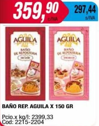Maxiconsumo BAÑO REP. AGUILA X 150 GR oferta