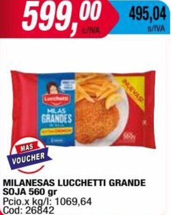 Maxiconsumo MILANESAS LUCCHETTI GRANDE SOJA 560 gr oferta