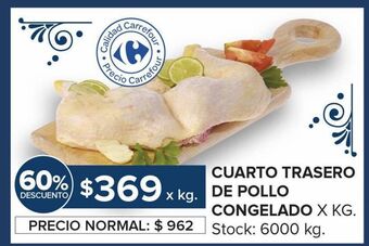 Carrefour Maxi Cuarto trasero de pollo congelado x kg oferta