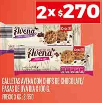 Supermercados DIA GALLETAS AVENA CON CHIPS DE CHOCOLATE/ PASAS DE UVA DIA X 100 G. oferta