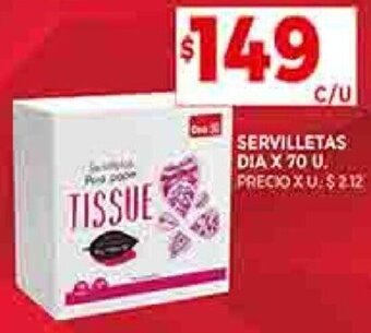 Supermercados DIA SERVILLETAS DIA X 70 U. oferta