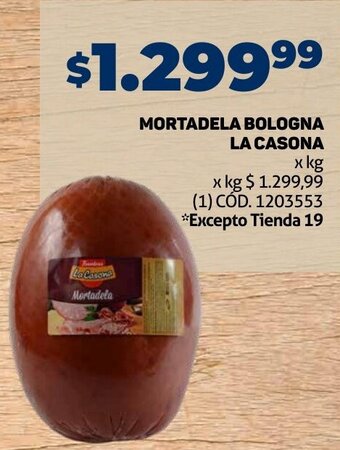 Makro MORTADELA BOLOGNA LA CASONA x kg oferta