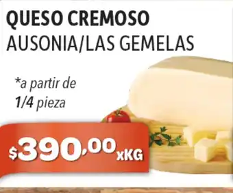 El Milagro Mayorista Queso Cremoso Ausonia / Las Gemelas a partir de 1/4 pieza oferta
