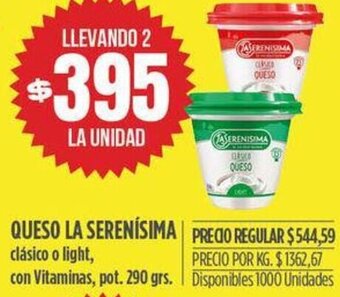 Supermercados Vea QUESO LA SERENÍSIMA clásico o light, CON VITAMINAS, POT 290GRS oferta