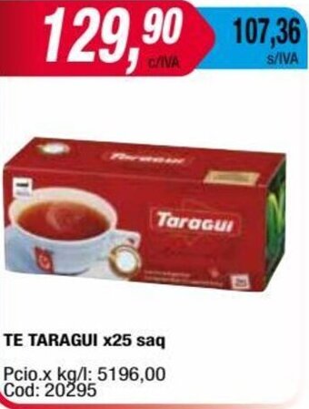 Maxiconsumo TE TARAGUI x25 saq oferta