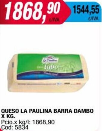 Maxiconsumo QUESO LA PAULINA BARRA DAMBO X KG. oferta