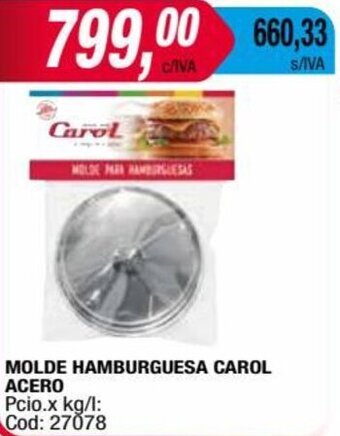 Maxiconsumo MOLDE HAMBURGUESA CAROL ACERO oferta