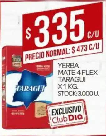 Supermercados DIA Taragui Yerba Mate 4 flex x 1kg oferta