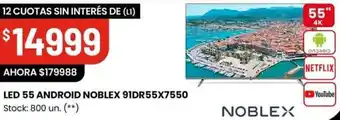 Changomas LED 55 ANDROID NOBLEX 91DR55X7550 oferta