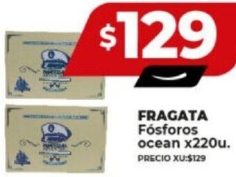Supermayorista Vital FRAGATA Fósforos ocean x220u. oferta